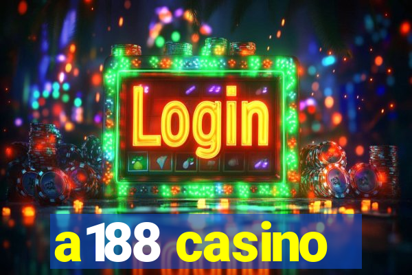 a188 casino